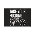 Take Your Fucking Shoes Off' Doormat