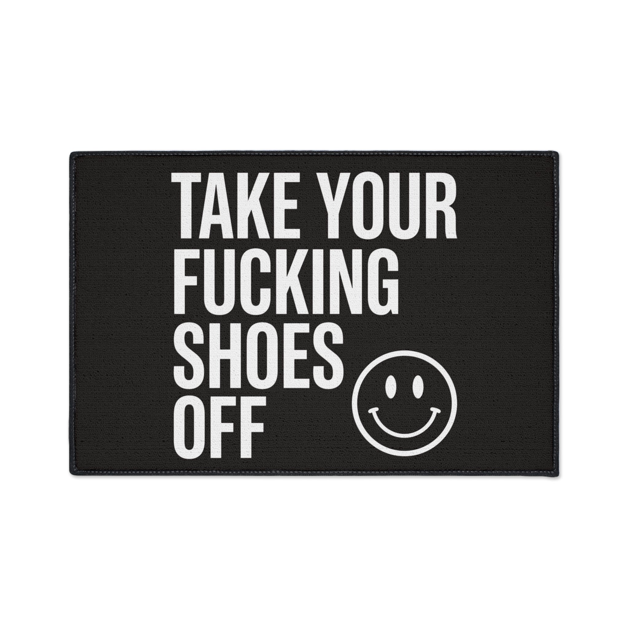 Take Your Fucking Shoes Off' Doormat