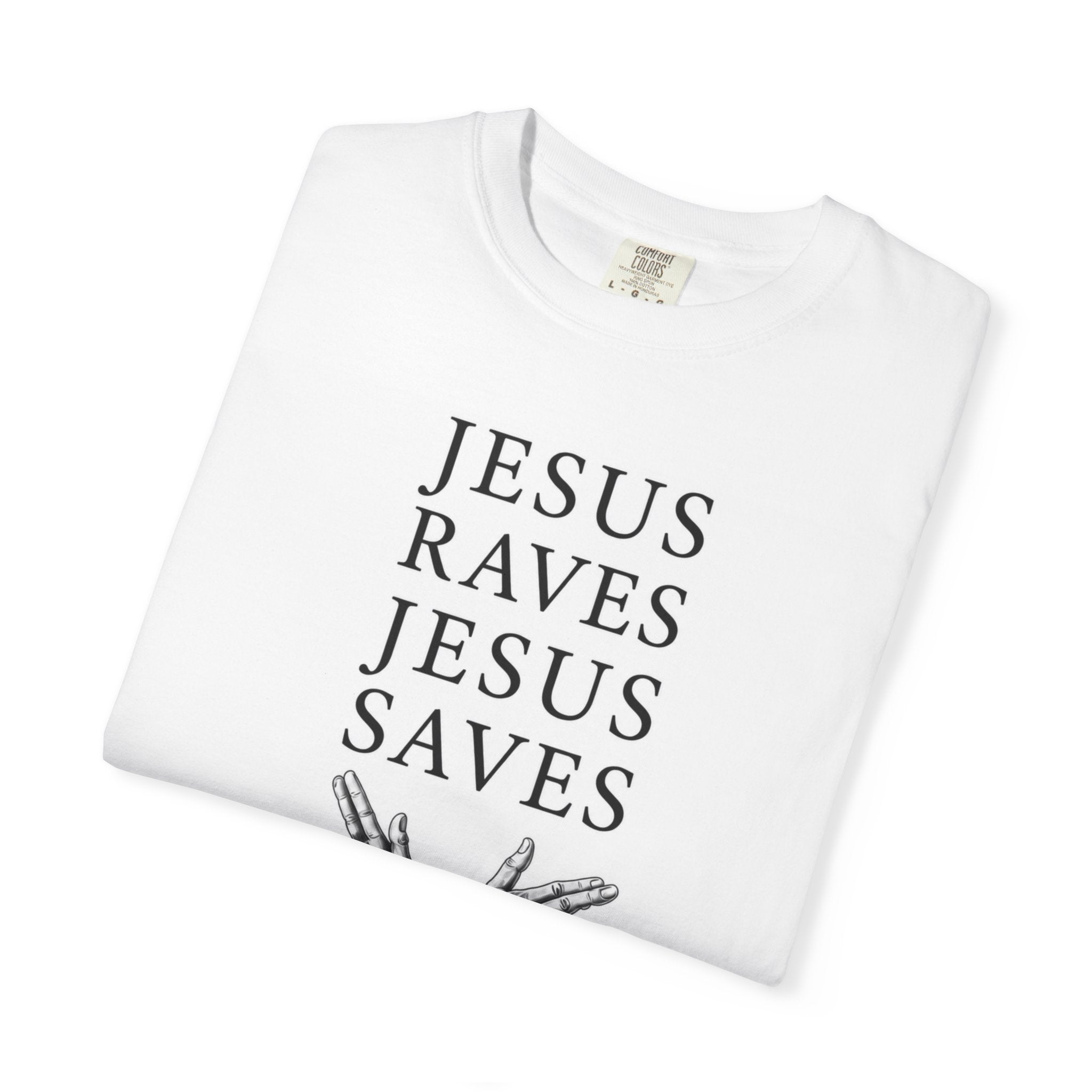 Jesus Raves. Jesus Saves.