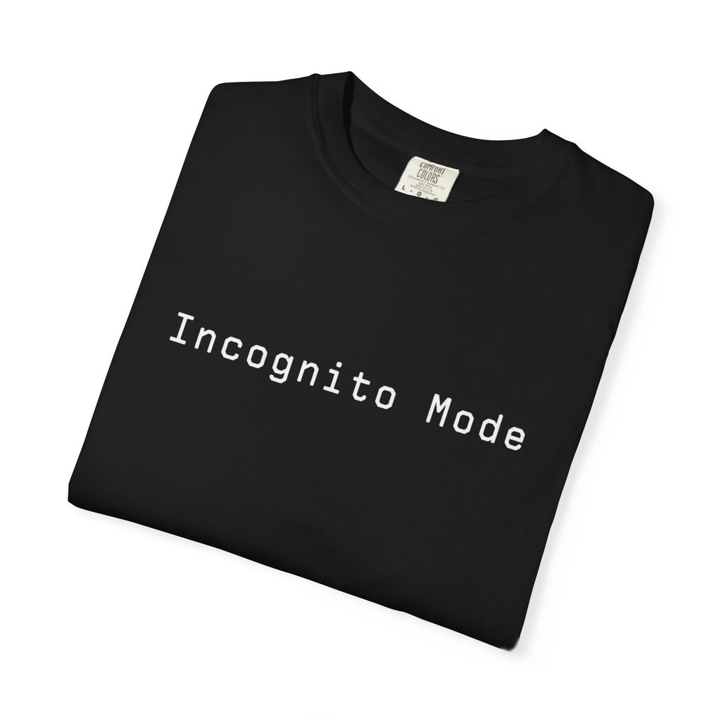 I was never here...Incognito Mode