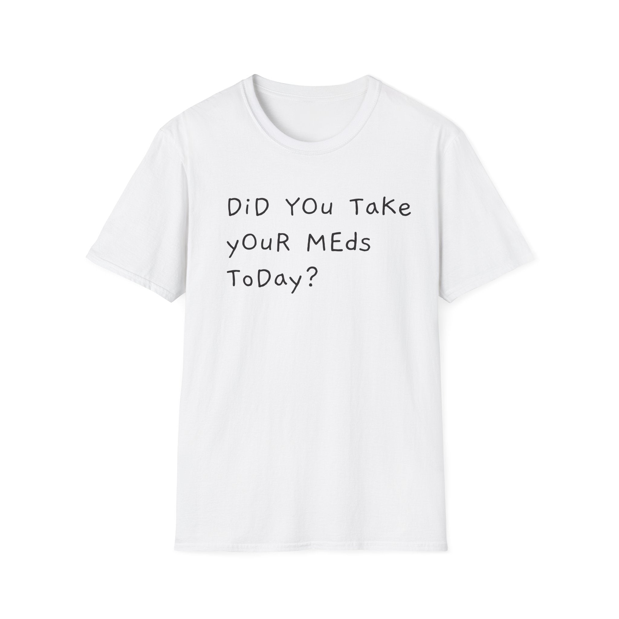 Did You Take Your Meds?